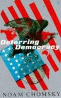 Cover image of book Deterring Democracy by Noam Chomsky