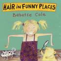 Cover image of book Hair in Funny Places by Babette Cole