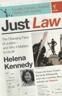 Cover image of book Just Law: The Changing Face of Justice - and Why It Matters to Us All by Helena Kennedy
