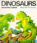 Cover image of book Dinosaurs and All That Rubbish by Michael Foreman