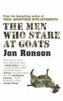 Cover image of book The Men Who Stare at Goats by Jon Ronson