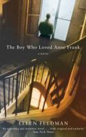 Cover image of book The Boy Who Loved Anne Frank by Ellen Feldman