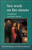 Sex Work On The Streets: Prostitutes and Their Clients by Neil McKeganey & Marina Bernard