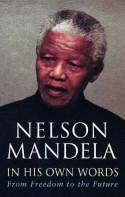 Cover image of book In His Own Words: From Freedom to the Future by Nelson Mandela 