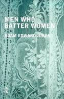 Cover image of book Men Who Batter Women by Adam Jukes 