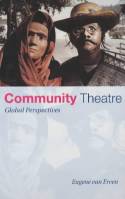 Cover image of book Community Theatre: Global Perspectives by Eugene van Erven