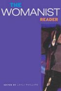 Cover image of book The Womanist Reader: The First Quarter Century of Womanist Thought by Layli Philips (editor)
