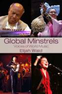 Cover image of book Global Minstrels; Voices of World Music by Elijah Wald