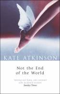Cover image of book Not the End of the World by Kate Atkinson