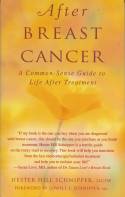 After Breast Cancer: A Common-Sense Guide to Life After Treatment by Hester Hill Schnipper