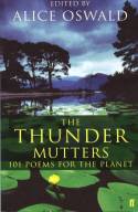 Cover image of book The Thunder Mutters: 101 Poems for the Planet by Edited by Alice Oswald