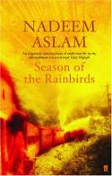 Season of the Rainbirds by Nadeem Aslam
