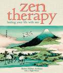 Zen Therapy: Healing your life with Zen by Robert Milton Anthony and J Digby Henry