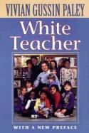 Cover image of book White Teacher by Vivian Gussin Paley 