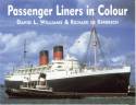Passenger Liners in Colour by David L.Williams and Richard de Kerbrech