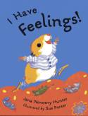 I Have Feelings! by Jana Novotny Hunter