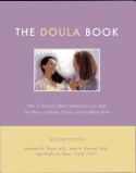 The Doula Book: How a Trained Labor Companion Can Help You Have a Shorter, Easier & Healthier Birth by Marshall H Klaus et al