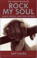 Cover image of book Rock My Soul: Black People and Self-Esteem by Bell Hooks 