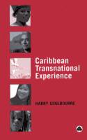 Caribbean Transnational Experience by Harry Goulbourne