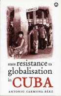 Cover image of book State Resistance to Globalisation in Cuba by Antonio Carmona Baez