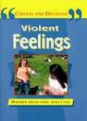 Violent Feelings (Choices & Decisions) by Steve Myers & Pete Saunders