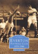 Cover image of book Everton Football Club 1878-1946 by John Rowlands 