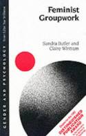 Cover image of book Feminist Groupwork by Sandra E Butler & Claire Wintram 
