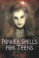 Power Spells for Teens by Alyra