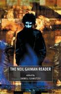 The Neil Gaiman Reader by Edited by Darrell Schweitzer