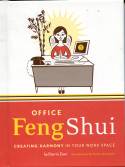 Office Feng Shui: Creating Harmony in Your Work Space by Darrin Zeer