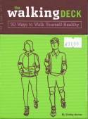 The Walking Deck: 50 Ways to Walk Yourself Healthy by Shirley Archer
