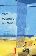 Cover image of book Two Women in One by Nawal El-Saadawi 