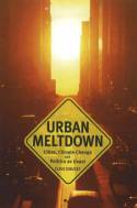 Urban Meltdown: Cities, Climate Change and Politics as Usual by Clive Doucet