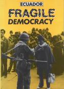 Ecuador: Fragile Democracy by David Corkill and David Cubitt