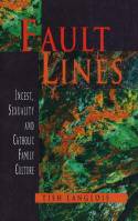 Cover image of book Fault Lines: Incest, Sexuality and Catholic Family Culture by Tish Langlois