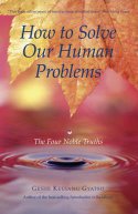 How to Solve our Human Problems: The Four Noble Truths by Geshe Kelsang Gyatso
