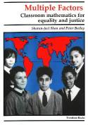 Cover image of book Multiple Factors: Classroom Mathematics for Equality and Justice by Sharan-Jeet Shan & Peter Bailey