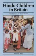 Hindu Children in Britain by Robert Jackson & Eleanor Nesbitt