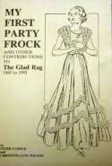 My First Party Frock: and Other Contributions to the Glad Rag 1985 to 1991 by Peter Farrer and Christine-Jane Wilson