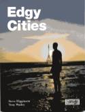 Edgy Cities by Steve Higginson and Tony Wailey