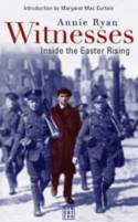 Witnesses: Inside the Easter Rising by Annie Ryan