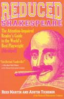 Reduced Shakespeare: The Complete Guide for the Attention-Impaired (Abridged) by Reed Martin and Austin Tichenor (of the Reduced Sh