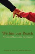 Within Our Reach: Preventing Abuse across the Lifespan by Christine A. Ateah and Janet Mirwaldt