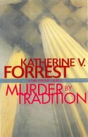 Murder by Tradition: A Kate Delafield Mystery by Katherine V. Forrest