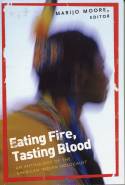 Eating Fire, Tasting Blood: An Anthology of the American Indian Holocaust by MariJo Moore (editor)