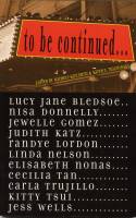 To Be Continued... by Michele Karlsberg and Karen X.Tulchinsky (Ed.)
