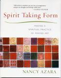 Cover image of book Spirit Taking Form: Making  A Spiritual Practice of Making Art by Nancy Azara