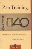 Zen Training: Methods and Philosophy by Katsuki Sekida