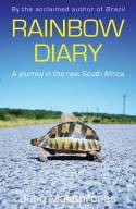 Rainbow Diary: A Journey in the New South Africa by John Malathronas