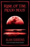 Rise of the Blood Moon by Alan Gibbons